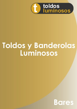 TOLDOS LUMINOSOS PARA BARES